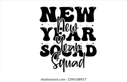 New Year Squad Retro T-Shirt Design