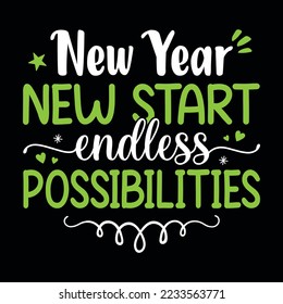 New year new start endless possibilities - new year festival typographic vector design