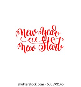 new year new start - red hand lettering motivation inscription to christmas and 2018 new year celebration holiday design text isolated on white, calligraphy vector illustration