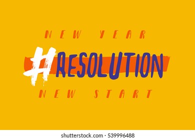 new year, new start. "new resolutions" newyear resolution announcement concept. design template for blogger and social media. Brush typography. eps 10
