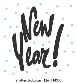 New Year! Sticker for social media content. Vector hand drawn illustration design. Bubble pop art comic style poster, t shirt print, post card, video blog cover