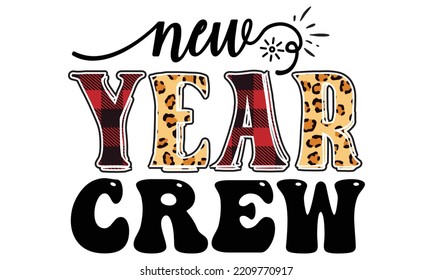 New Year SVG Quotes SVG Cut Files Designs. New Year Stickers quotes SVG cut files, New Year Stickers quotes t shirt designs, Saying about New Year Stickers . svg