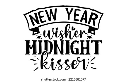 New Year SVG Quotes SVG Cut Files Designs. New Year Stickers quotes SVG cut files, New Year Stickers quotes t shirt designs, Saying about New Year Stickers .
