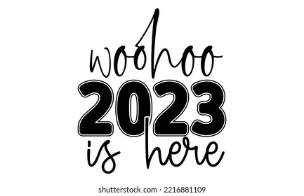 New Year SVG Quotes SVG Cut Files Designs. New Year Stickers quotes SVG cut files, New Year Stickers quotes t shirt designs, Saying about New Year Stickers .
