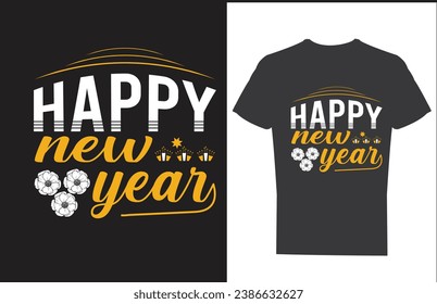 NEW YEAR T SHIRT DESIGN AND VECTOR