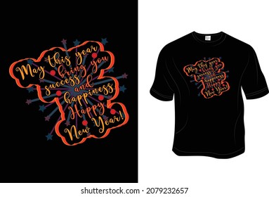 New year T- Shirt, Unisex, 100% Typography, Vector graphic for t shirt and print design. Greeting card,  Poster, Mug Design.
