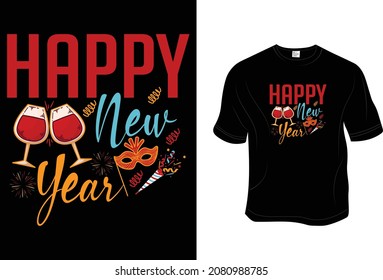 New year T- Shirt, Unisex, 100% Typography, Vector graphic for t shirt and print design. Greeting card,  Poster, Mug Design.