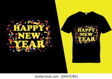 New year t-shirt design with  print ready file 