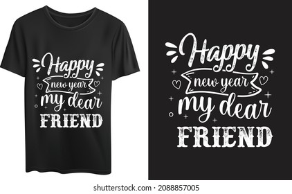 New year Typography T-shirt Good for t-shirt, mugs, gifts, and other printing.