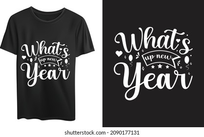 New year Typography T-shirt Good for t-shirt, mugs, gifts, and other printing