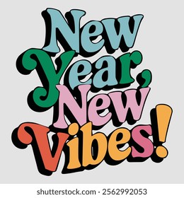 New Year New Vibes Vector Lettering About New Year 