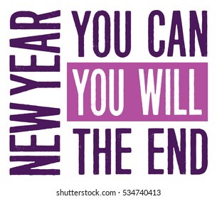 New Year You Can You Will The End Motivational Typography Design Card