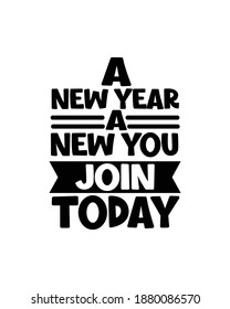 A new year a new you join today. Hand drawn typography poster design. Premium Vector.