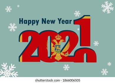 New year's card 2021. Depicted: element of the flag of Montenegro, festive inscription and snowflakes. It can be used as an advertising poster, postcard, flyer, invitation card, or website.