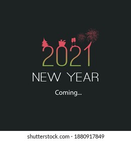 New Year's Coming - 2021 - Modern Minimal Style Greeting Card Design, Typography Concept, Inspirational Quote