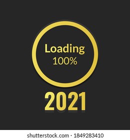 New Year's Concept 2021 with circle loading progress bar in gold on a black screen with a 100% number. Vector Illustration