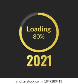 New Year's Concept 2021 with circle loading progress bar in gold on a black screen with a 80% number. Vector Illustration