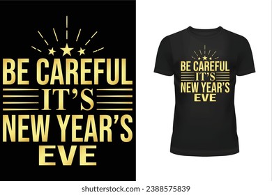 New year's eve day t shirt design, Typography t shirt design, Holiday t shirt design, T shirt design