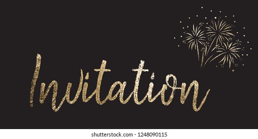 New Years Eve party invitation. Invitation Gold foil vector lettering on black background with firework. Use for elegant invitations for party, celebration, wedding, gala, festival, birthday