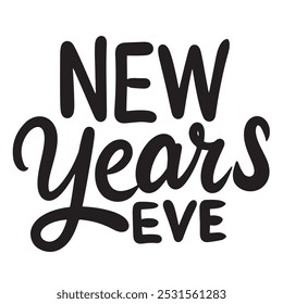 New Years Eve text lettering. Hand drawn vector art.