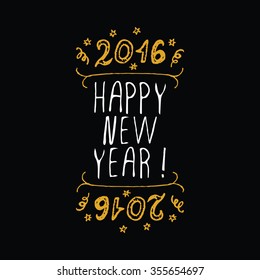 New Year's handdrawn greeting card with gold text on black background. Happy New Year. Typographic banner with text and numbers. Vector handdrawn badge.