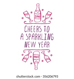 New Year's handdrawn greeting card. Cheers to a sparkling New Year. Typographic banner with text, champagne and glasses. Vector handdrawn badge.
