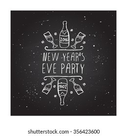 New Year's handdrawn greeting card with white text on chalkboard background. New Year's eve party. Typographic banner with text, champagne and glasses. Vector handdrawn badge.