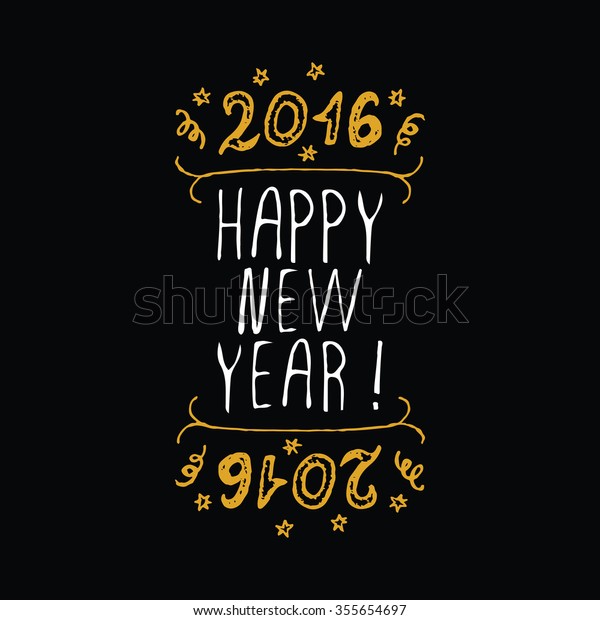 New Year\'s handdrawn greeting card with\
gold text on black background. Happy New Year. Typographic banner\
with text and numbers. Vector handdrawn\
badge.
