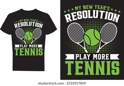  Neujahrsvorsatz Mehr Tennis T-Shirt Design spielen