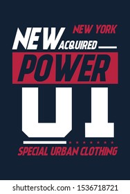 new york new acquired power,t-shirt design fashion vector