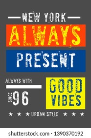new york always present,t-shirt design vector