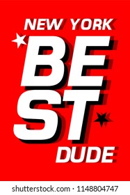 new york best dude,t-shirt design