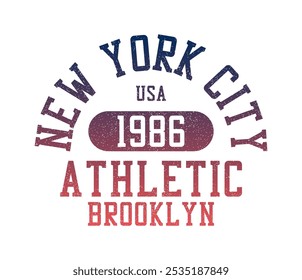 New York, Brooklyn design for t-shirt with gradient print. Graphics for athletic clothes. College style t-shirt with grunge, vintage sport apparel. Vector illustration.