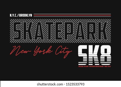 New York, Brooklyn skatepark slogan t-shirt. Skateboarding print for t shirt. Apparel design for skate board theme. Vector skateboard illustrations.