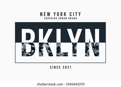 New York, Brooklyn t-shirt design with camouflage texture and slogan - Bklyn. Typography graphics for apparel with camouflage in military, army and camo style. Vector illustration.