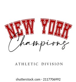 New york champions slogan graphic vector print lettering for t shirt print design