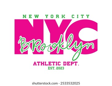 New York City Brooklyn college style quote typography. Vector illustration design for fashion graphics, slogan tees, t shirt prints, posters, stickers.