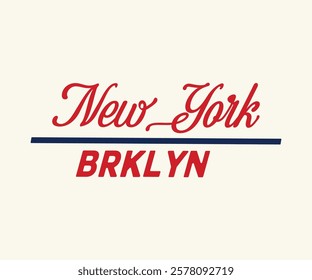 New York City Brooklyn, US state slogan print with emblem for graphic tee t-shirt or sweatshirt.