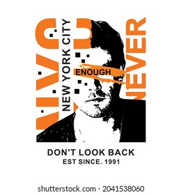 New York City Enough Never Slogan With Male Model Illustration Icon, Typography Illustration