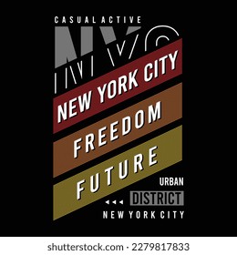 New york city freedom future typography design, poster and t-shirt design