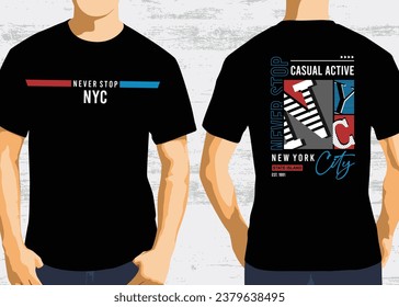 New york city never stop typography design, front and back t-shirt graphic design vector