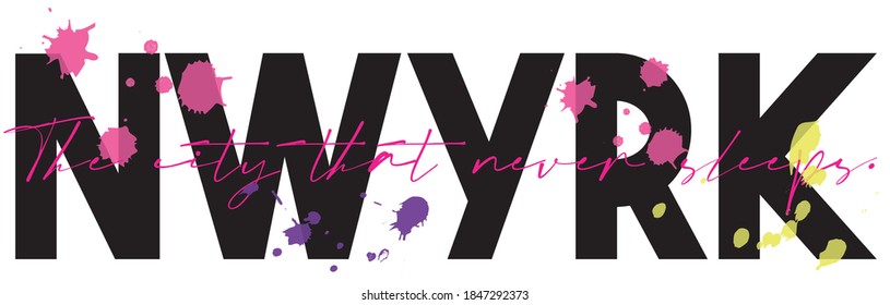 New York City NWYRK slogan print illustration with neon color splash - Graphic text vector pattern for tee / t shirt
