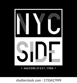 new York city side,slogan graphic typography for print,t-shirt design,vector illustration