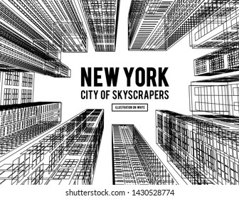 New York is a city of skyscrapers. Vector illustration in the drawing style on a white background. View of the skyscrapers below