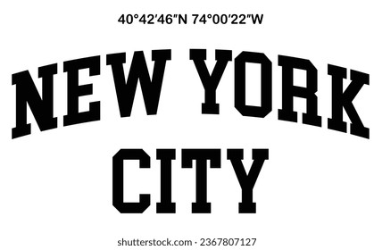 New york city slogan, new york location design, sweatshirt design, tshirt design, vector art, illustrtion, college style design