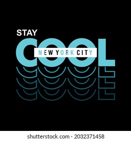 New York City, Stay Cool Slogan, Typhusdesign, Vektorgrafik