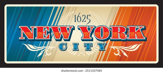 Nova York viagem placa de sinal de lata ou etiqueta de bagagem dos EUA, banner vetor. Placa de Nova York com bandeira e emblema heráldico da coroa de flores para EUA NYC e América destino de viagem estanho sinal e etiqueta de bagagem