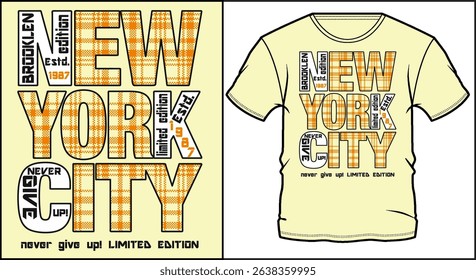 New York City typography design for t-shirt. Urban style text with plaid pattern and motivational Never give up quote on light background.
