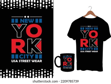  New york city Usa Street Wear modern inspirational quotes t shirt design for fashion apparel printing. Suitable for totebags, stickers, mug, hat, and merchandise