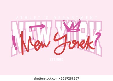 Nova York estilo universitário vintage tipografia citação slogan texto. Seta grunge e desenho da coroa. Design de ilustração vetorial para gráficos de moda, impressões de t shirt, cartazes, slogan tees.